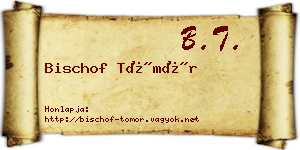 Bischof Tömör névjegykártya
